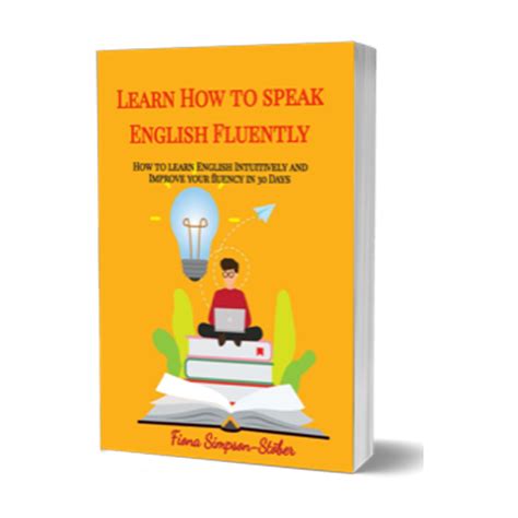 A Great Guide Learn How To Speak English Fluently Learn English With