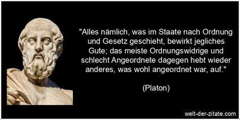 Platon Zitat Gesetz Ordnung Staat Alles N Mlich Was Im Staate