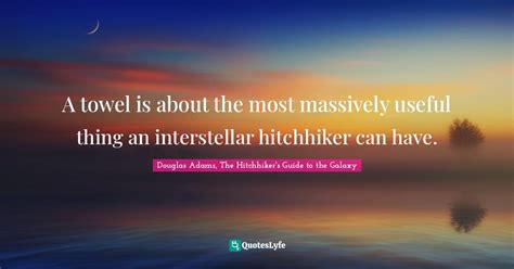 Best Douglas Adams Quotes With Images To Share And Download For Free At