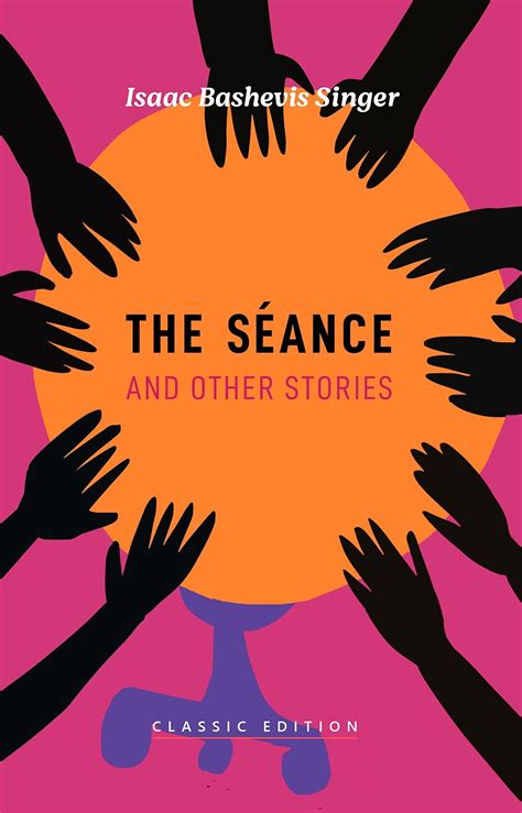 the séance and other stories — isaac bashevis singer