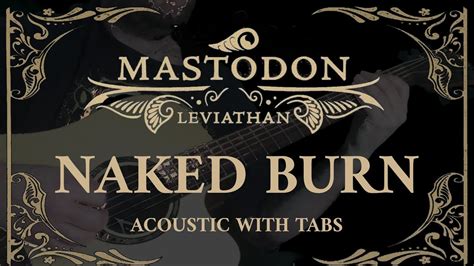 Mastodon Naked Burn Acoustic Guitar Cover Tabs Ben Vincent