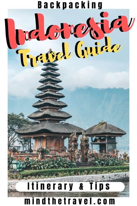 Backpacking Indonesia Travel Guide Tips One Month Itinerary More