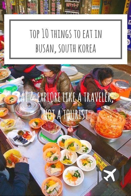 Top 10 Things To Eat In Busan South Korea Foodietraveller Busan South