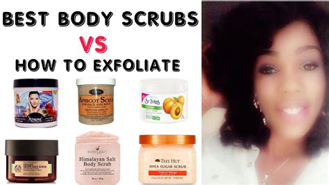Top Best Most Effective Exfoliating Body Scrubs How To Properly Exfoliate Your Skin