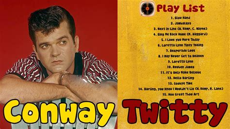 Conway Twitty Greatest Hits Playlist Conway Twitty Best Songs Country