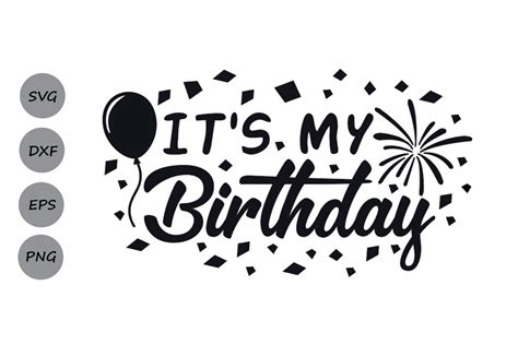 Its My Birthday Svg Graphic By Cosmosfineart · Creative Fabrica