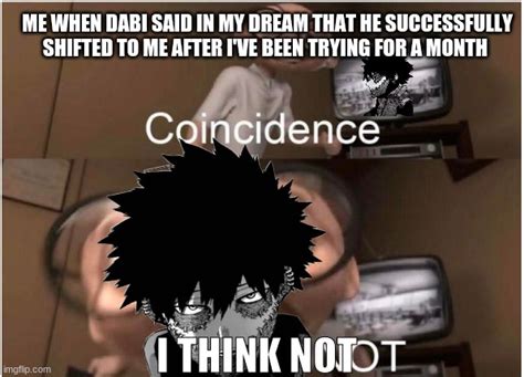 Dabi Shifted To Me No Cap I Promise Imgflip
