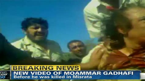 A New Video From Libya Shows The Capture Of A Bloody Moammar Gadhafi Cnn