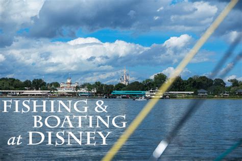 Boating And Fishing At Walt Disney World Out With The Kids