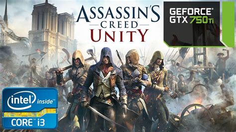 Assassin S Creed Unity Gameplay On I3 3220 And GTX 750 Ti Best Setting
