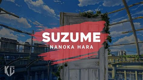 Suzume Nanoka Hara Ost Suzume No Tojimari Lyrics Youtube