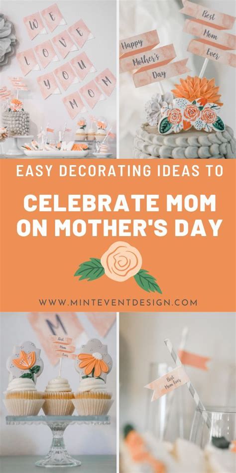 Easy Decorating Ideas To Celebrate Mom On Her Special Occasion — Mint