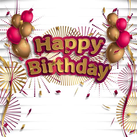Happy Birthday Card With Balloons And Streamers Fireworks Celebration Png And Psd