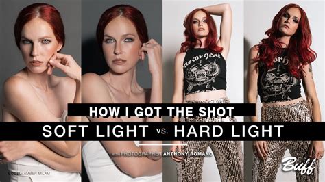 How I Got The Shot Soft Light Vs Hard Light Youtube