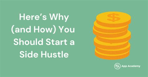 Why And How You Should Start A Side Hustle App Academy