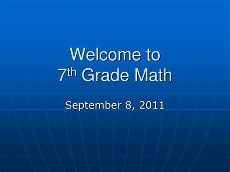 Ppt Welcome To 7 Th Grade Math Powerpoint Presentation Free Download
