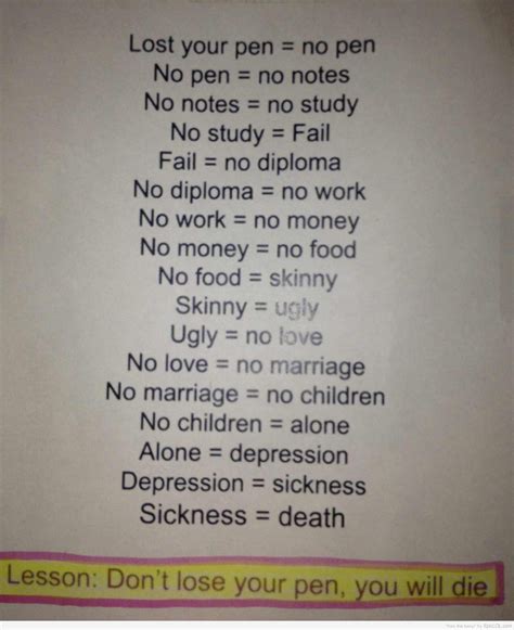 Losing Your Pen Will Ruin Your Life Epic Lol Funny Quotes Dont