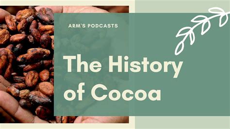 The History Of Cocoa Youtube