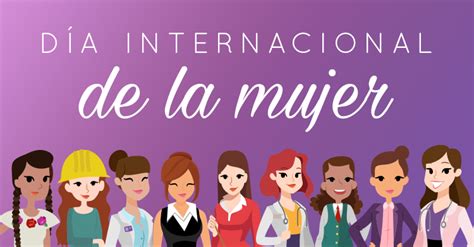 Hoy es el Día de la Mujer Por qué se celebra el 8 de Marzo NOTIAREPA