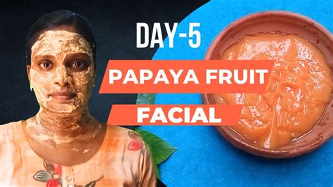 Day 5papaya Fruit Facial 30 Days Challenge Brides And Groom Vp Natural Forever Youtube