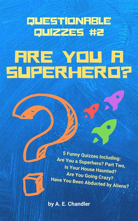 are you a superhero 5 quizzes including are you a superhero part two is your house haunted