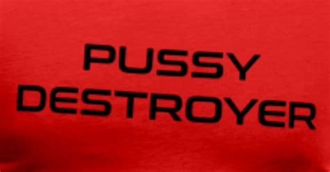Pussy Destroyer Mens Premium T Shirt Spreadshirt