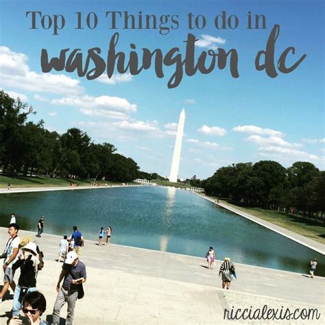 Top 10 Things To Do In Washington Dc Ricci Alexis Washington Dc