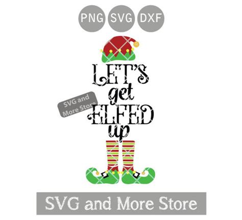 let s get elfed up svg christmas designs silhouette etsy