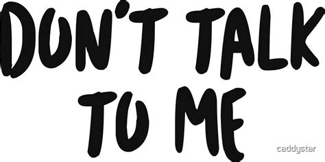 Dont Talk To Me Stickers By Caddystar Redbubble