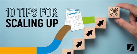 10 Tips For Scaling Up Your Business For When You Start Implementing