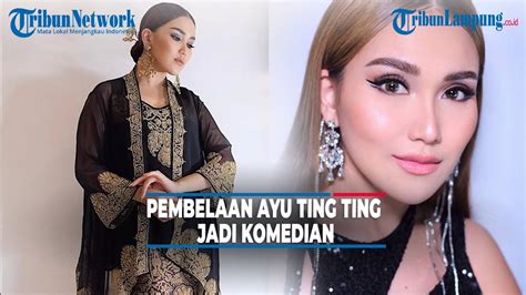 Ayu Ting Ting Kini Banting Setir Jadi Komedian Youtube