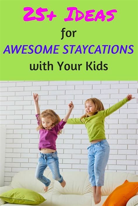 25 Ways To Have An Awesome Affordable Staycation With Your Kids—for