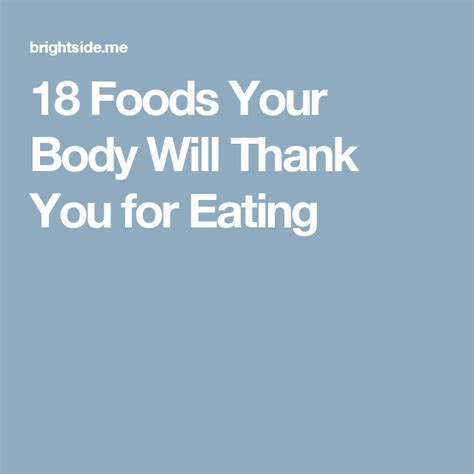 18 Foods Your Body Will Thank You For Eating With Images Food Eat