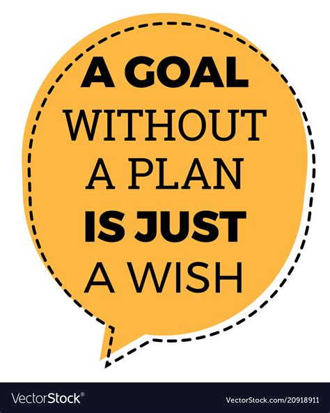 A Goal Without Plan Is Just Wish Royalty Free Vector Image