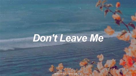 Dont Leave Me Bts 防弾少年団 English Lyrics Youtube