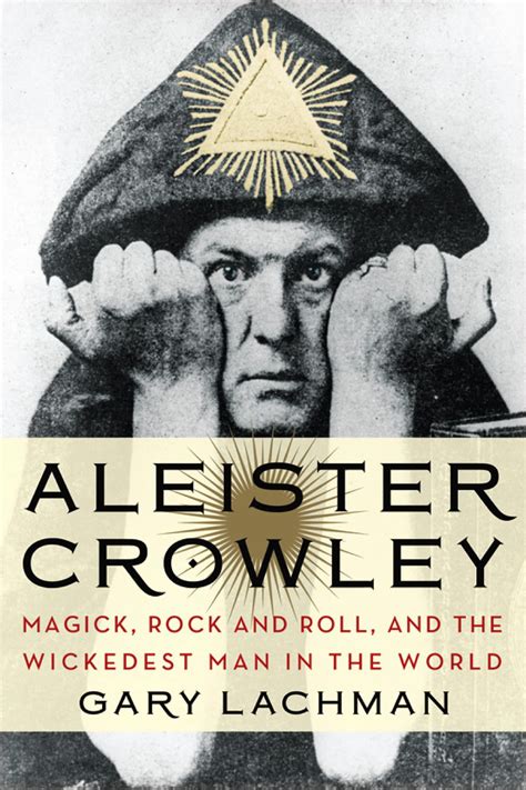 Aleister Crowley Magick Rock And Roll And The Wickedest Man In The World Paperback