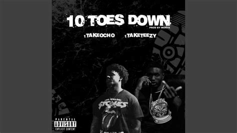 10 Toes Down Feat 1taketeezy Youtube