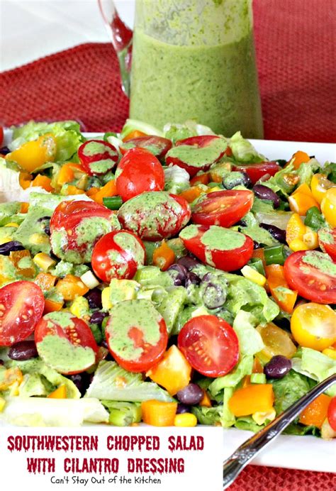 Southwestern Chopped Salad With Cilantro Dressing Cant Stay Out Of