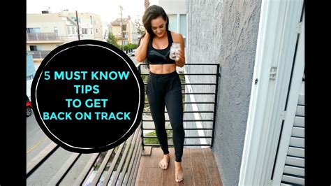 5 Must Know Tips To Successfully Get Back On Track Youtube