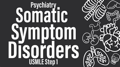 Somatic Symptom And Related Disorders Psychiatry Usmle Step 1 Youtube