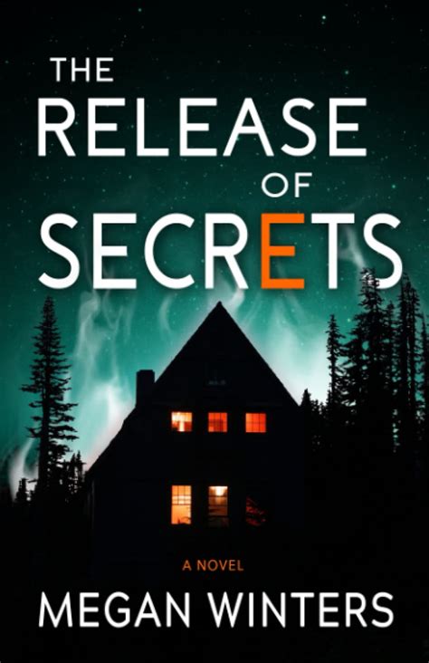 The Release Of Secrets A Novel By Megan Winters Goodreads