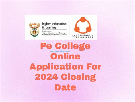 Pe College Online Application For 2024 Closing Date Tvet Colleges