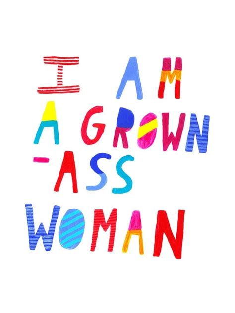Items Similar To I Am A Grown Ass Woman Print On Etsy