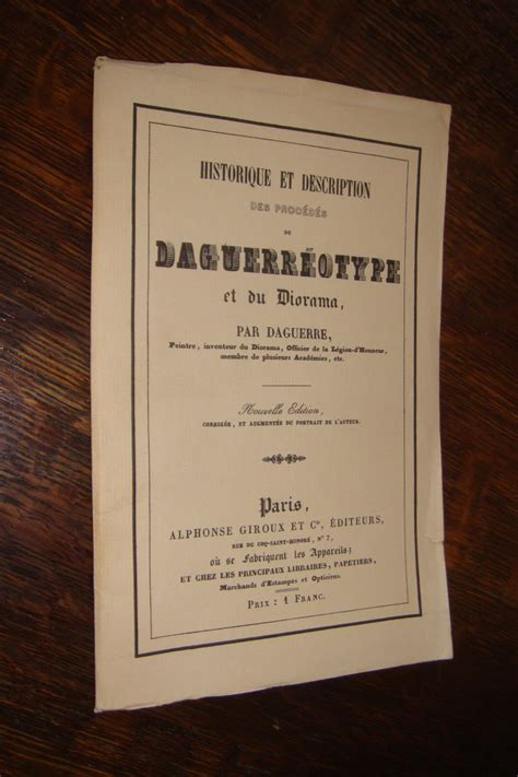 historique et description des procedes de daguerreotype et du diorama by daguerre louis very