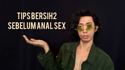 Tips Bersih Bersih Sebelum Anal Sex Youtube