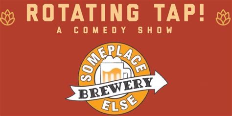 Rotating Tap Comedy Someplace Else Brewery Arvada Sat Dec 17th 2022