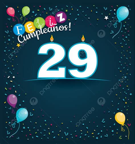 Feliz Cumpleanos 29 Feliz Cumpleaños 29 En Español Tarjeta De