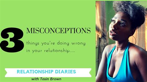 3 things you are doing wrong misconceptions in relationship youtube