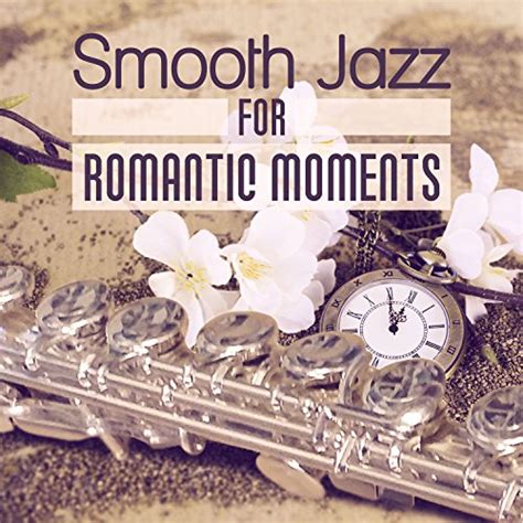 Smooth Jazz For Romantic Moments Subtle Jazz Music For Night Date Candle Dinner