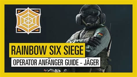 Tom Clancys Rainbow Six Siege Operator Anfänger Guide Jäger